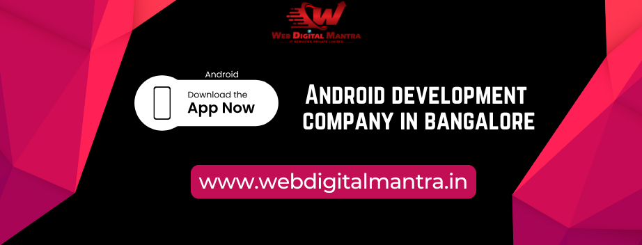 Android App Development Company In Bangalore